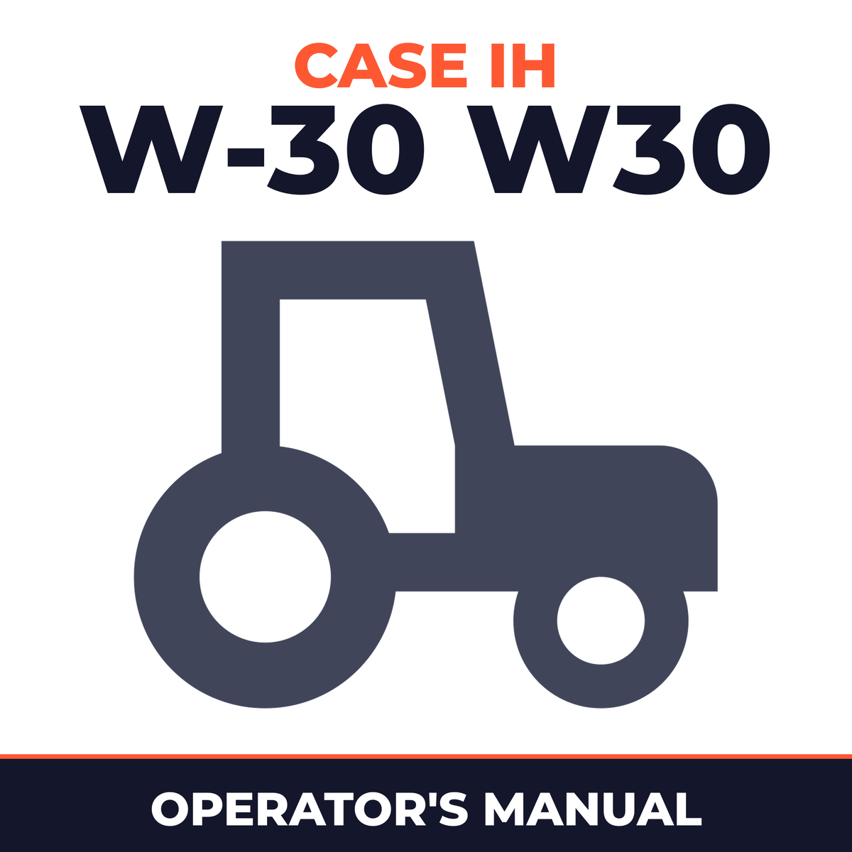 Case IH W-30 W30 Tractor Operator's Manual