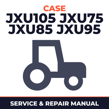 Case JXU105 JXU75 JXU85 JXU95 Tractor Service & Repair Manual