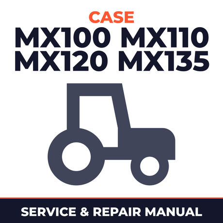 Case MX100 MX110 MX120 MX135 Tractors Service & Repair Manual
