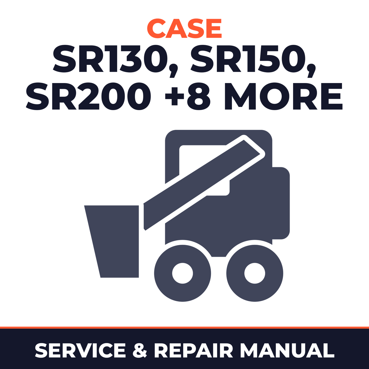 Case SR130, SR150, SR200, SR220, SR250, SV185, SV250, SV300, TR270, TR320, TV380 Service Manual