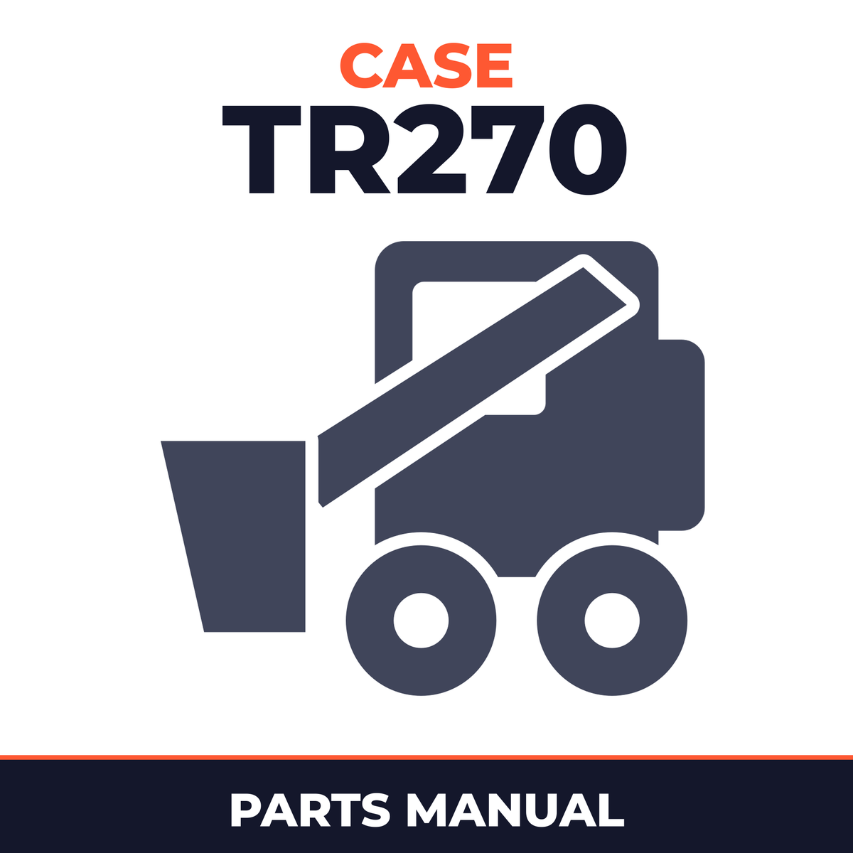 CASE TR270 COMPACT TRACK Loader Parts Catalog Manual