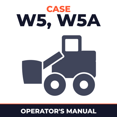Case W5, W5A Operators Manual