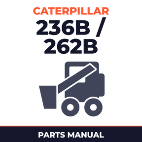 Caterpillar 236B / 262B Skid Steer Loader Parts Catalog