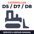 Caterpillar D5 / D7 / D8 Dozers Service & Repair Manual