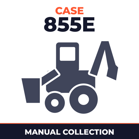 Collection of 2 files - Case 855E Crawler Backhoe Service Repair Manual & Operators Instruction Manual - IMPROVED