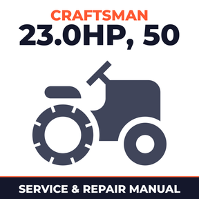 Craftsman 23.0 HP Electric Start 50 Mower 6 Speed Garden Tractor Service & Repair Manual