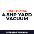 Craftsman 4.5HP Yard Vacuum Machine Operator's Manual