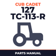 Cub Cadet 127 (TC-113-R) Tractor Parts Manual