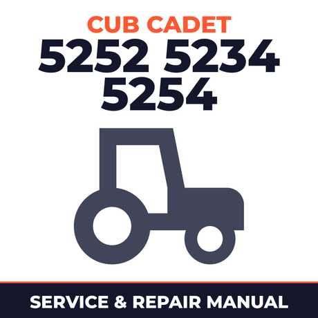 Cub Cadet 5252 5234 5254 Tractor Service & Repair Manual