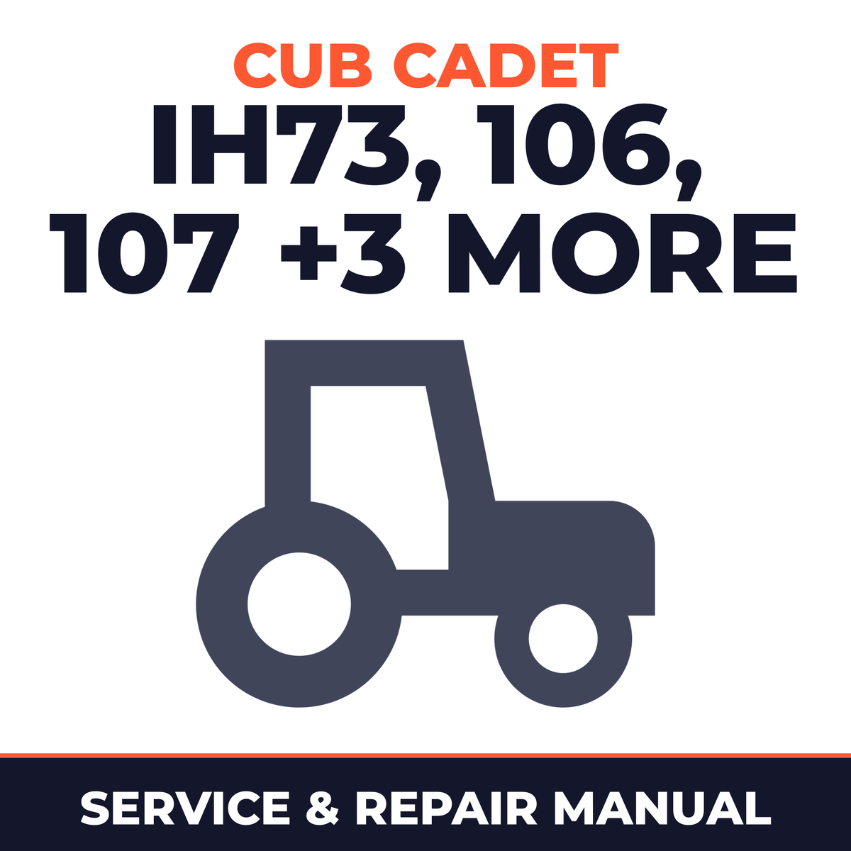 Cub Cadet International IH 73 106 107 126 127 147 Tractor Service & Repair Manual