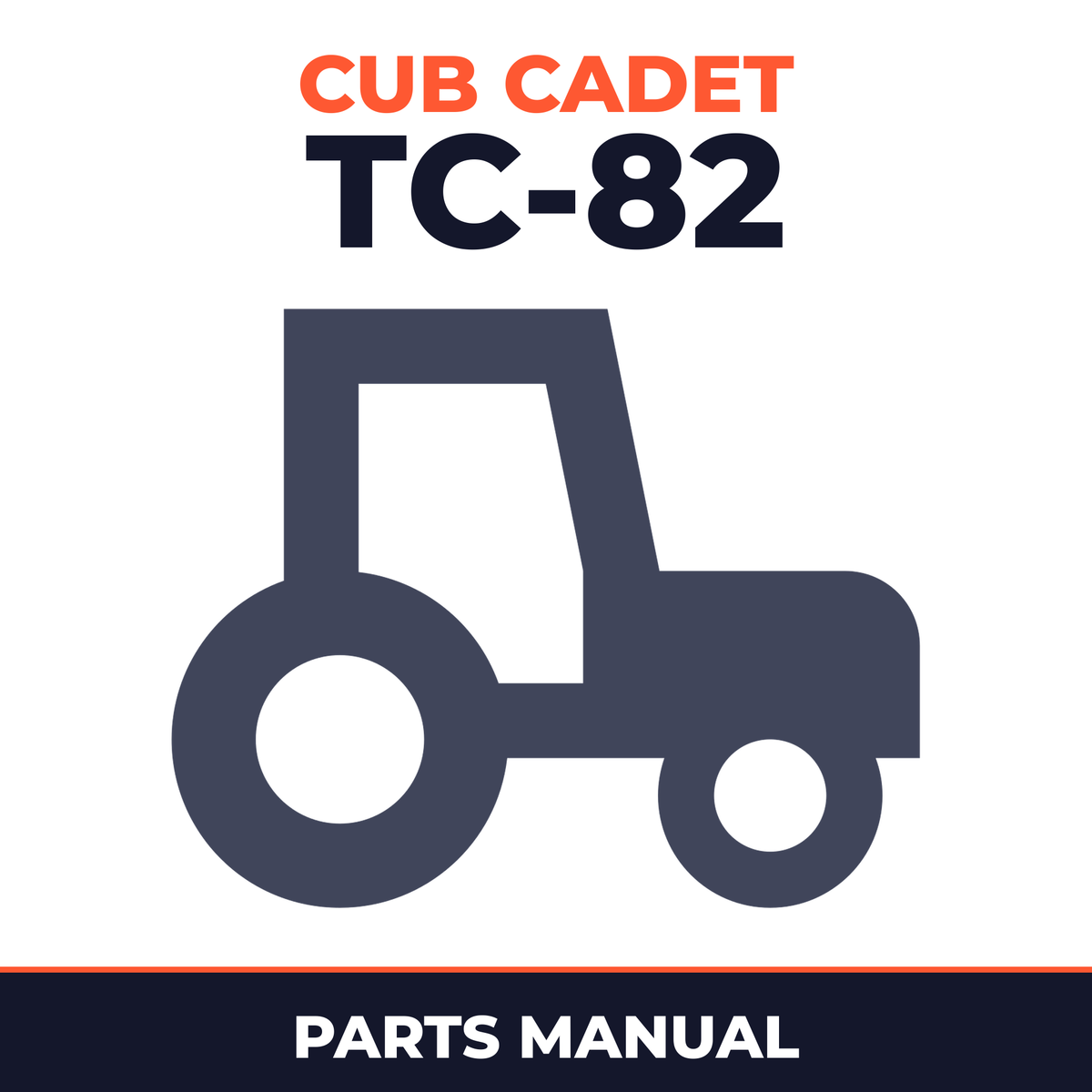 Cub Cadet International Tractor TC-82 Parts Manual