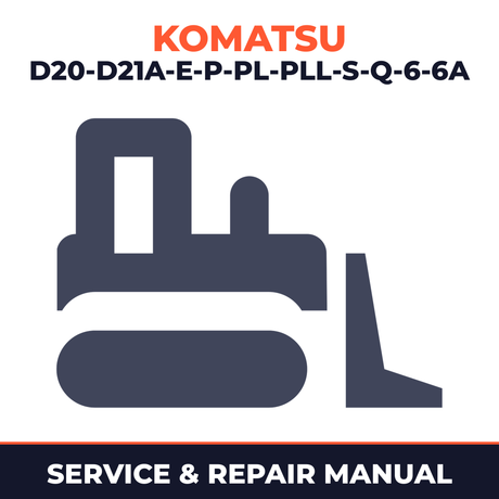 D20-D21A-E-P-PL-PLL-S-Q-6-6A BullDozer Service Shop manual