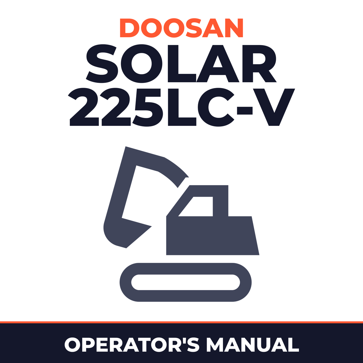 DAEWOO / DOOSAN SOLAR 225LC-V Crawler Excavator Operation & Maintenance Manual - !