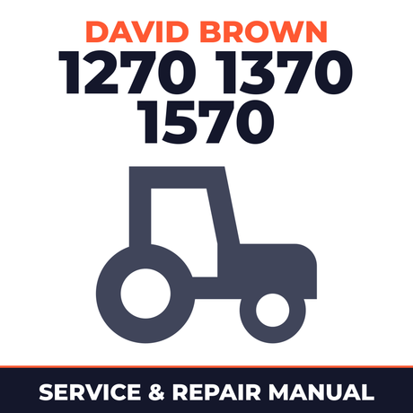David Brown 1270 1370 1570 Tractor Service & Repair Manual