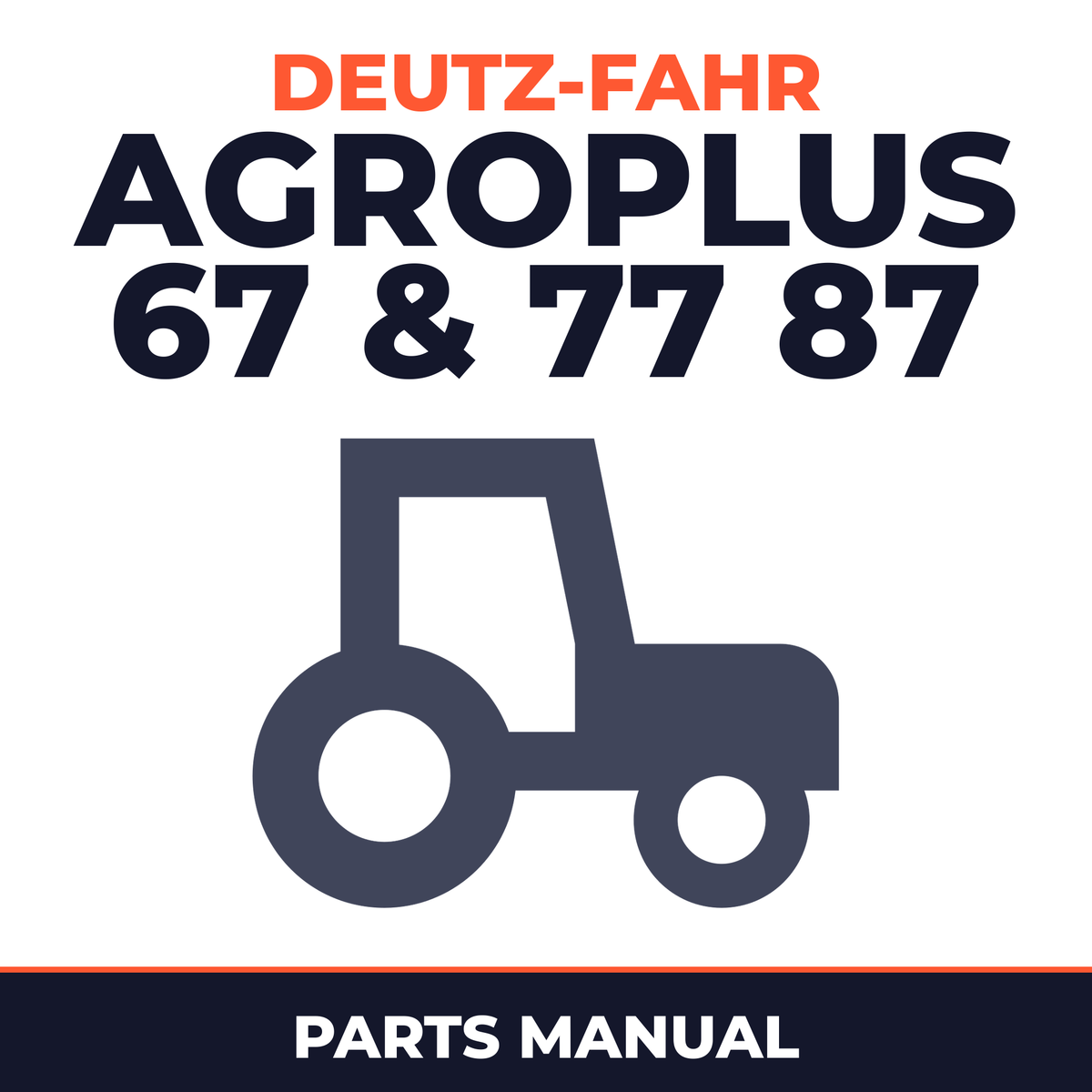 Deutz Fahr Agroplus 67 & 77 87 Tractor Parts Manual