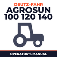 Deutz Fahr Agrosun 100 120 140 Tractor Operator's Manual