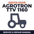 Deutz Fahr Agrotron TTV 1160 Tractor Service & Repair Manual