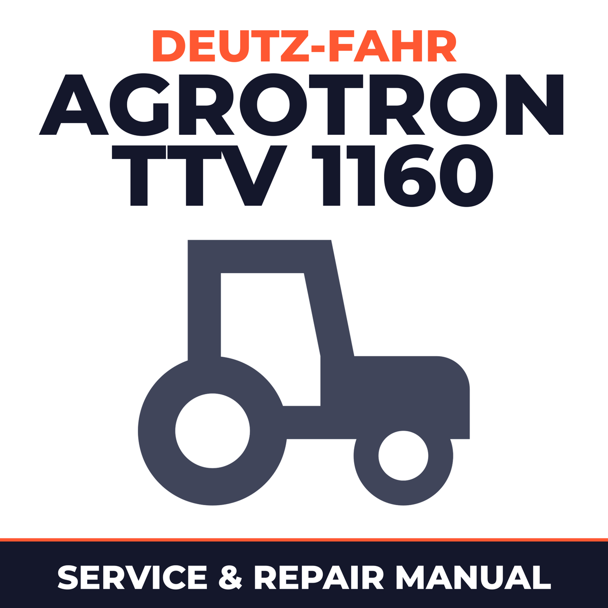 Deutz Fahr Agrotron TTV 1160 Tractor Service & Repair Manual