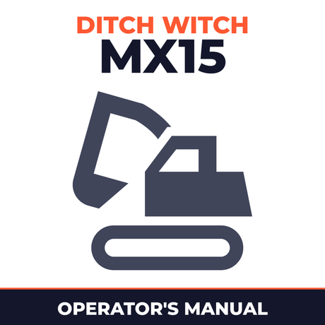 Ditch Witch MX15 Mini Excavator Operator's Manual