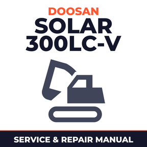 Doosan Daewoo Solar 300LC-V Excavator Service Repair Workshop Manual