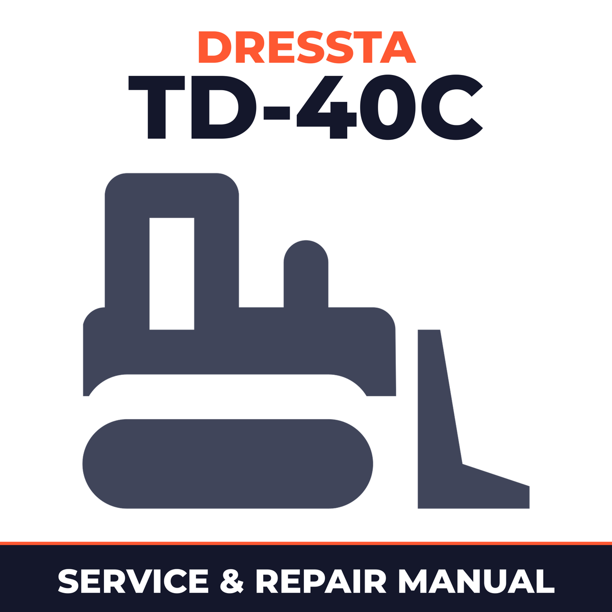 Dressta TD-40C Crawler Dozer Bulldozer Service Repair Workshop Manual (SN: 1501 and up)