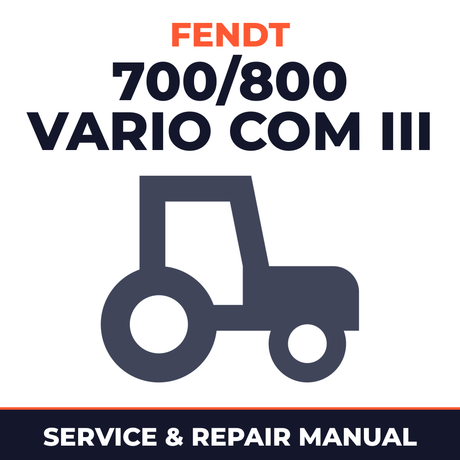 Fendt 700/800 Vario COM III Tractors (712/714/716/718/818/820) Service & Repair Manual