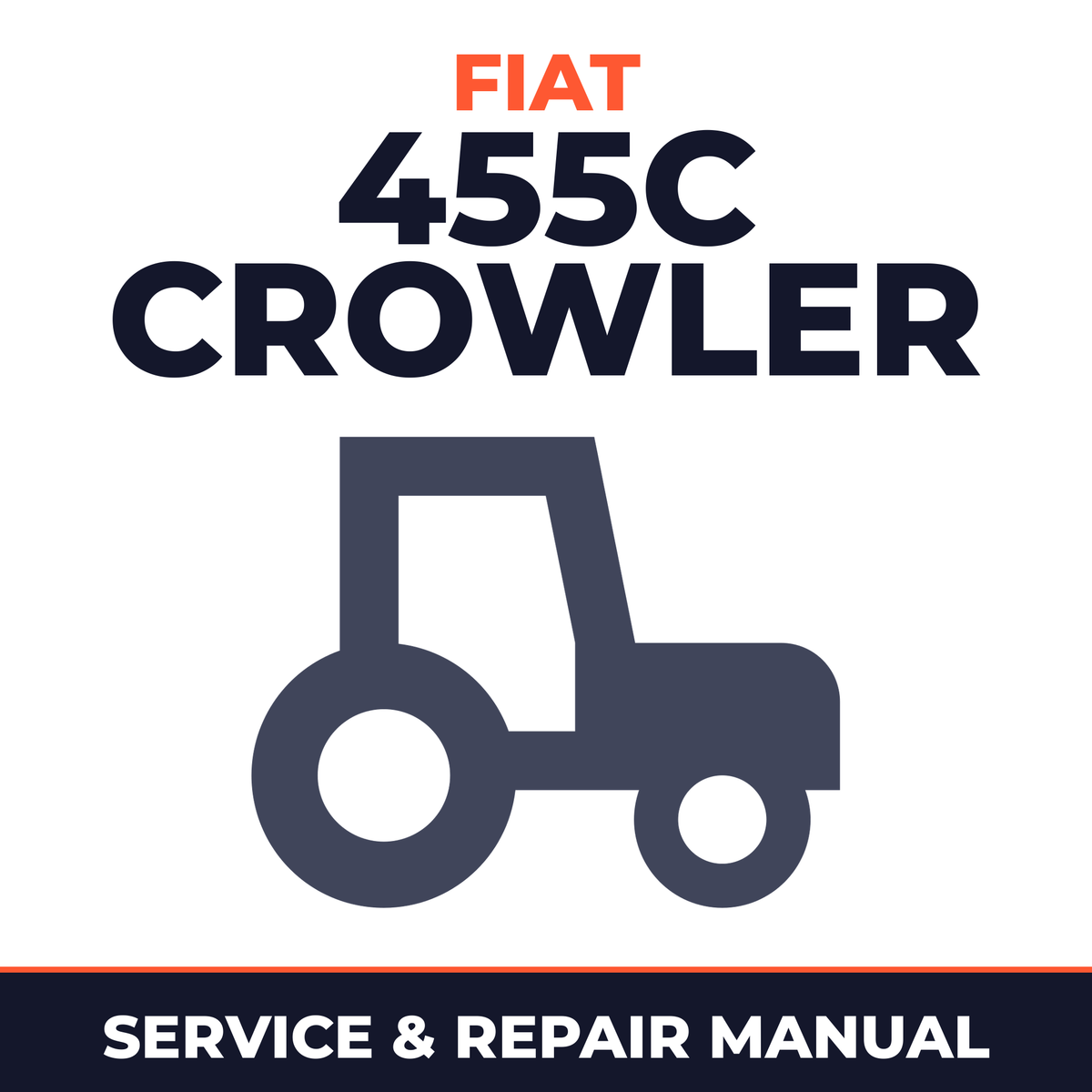 Fiat 455C Crowler Tractor Service & Repair Manual