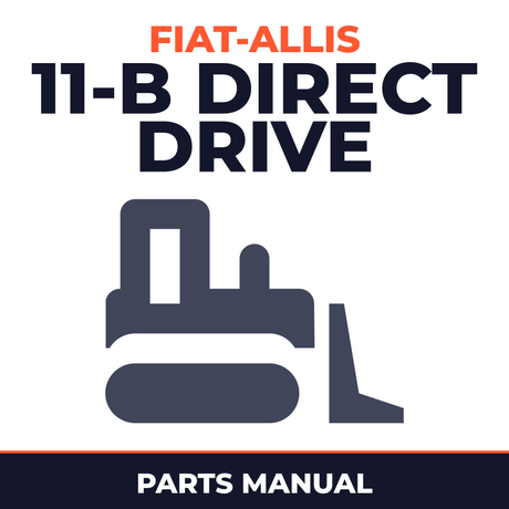 Fiat-Allis 11-B Direct Drive Crawler Tractor Service Parts Catalogue Manual EPC # 1