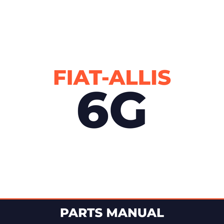 Fiat-Allis 6G Crawler Loader Parts Catalog Manual