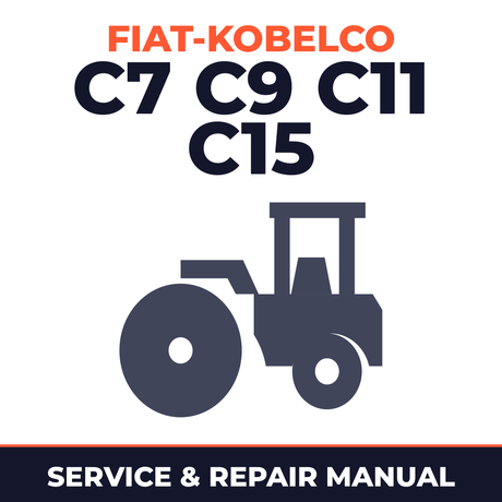 FIAT KOBELCO C7 C9 C11 C15 VIBRATORY ROLLERS SINGLE DRUM Service Repair Manual