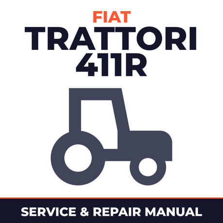 Fiat Trattori 411R Wheel Tractor Service & Repair Manual