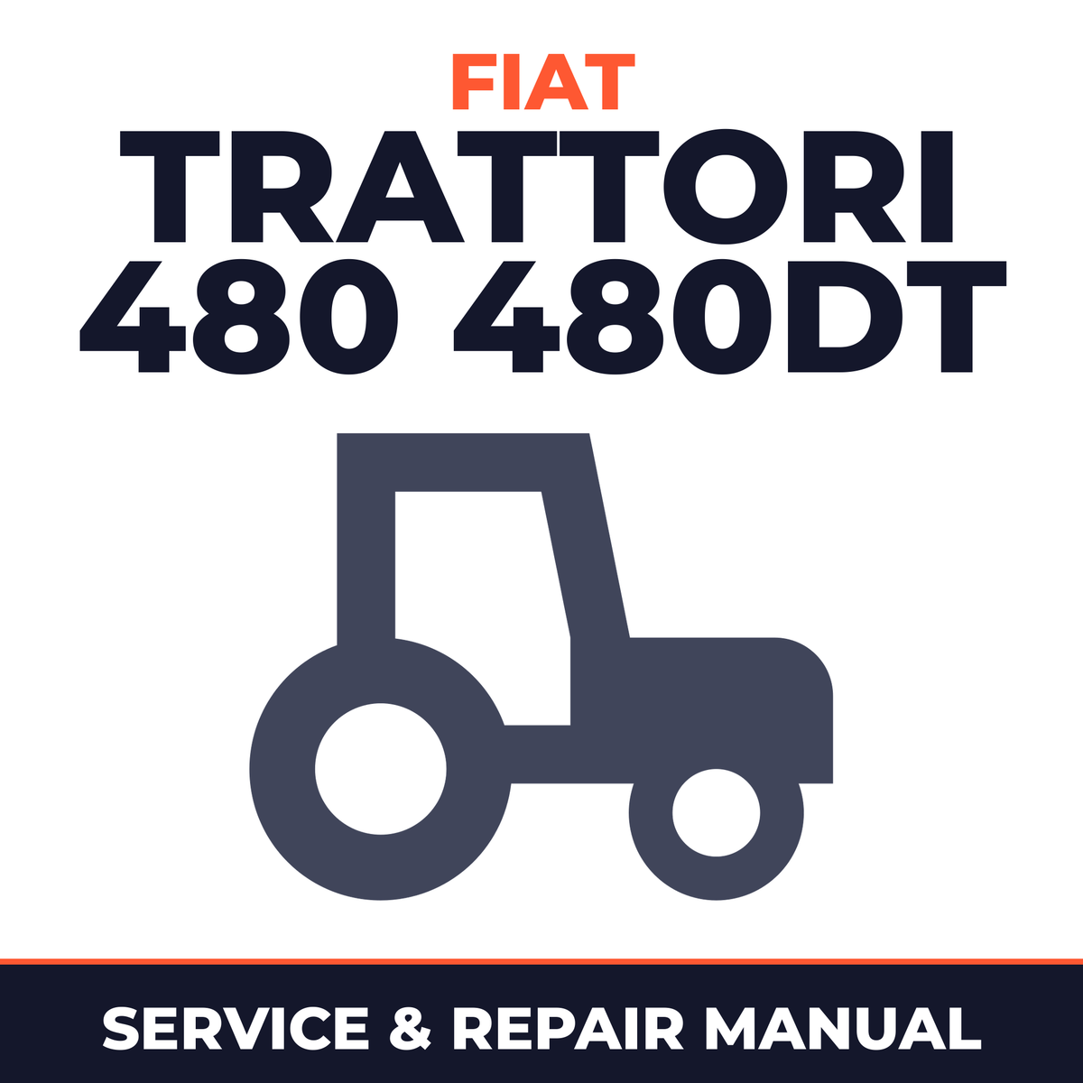Fiat Trattori 480 480DT Tractor Service & Repair Manual