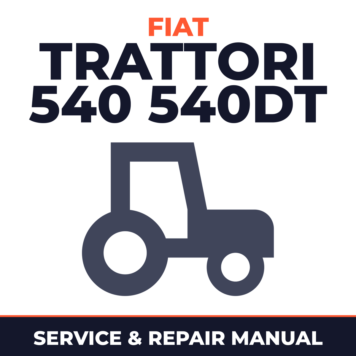 Fiat Trattori 540 540DT Tractor Service & Repair Manual
