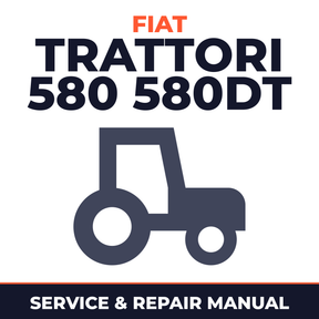 Fiat Trattori 580 580DT Tractor Service & Repair Manual