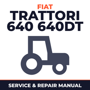 Fiat Trattori 640 640DT Tractor Service & Repair Manual