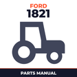 Ford 1821 4 Cylinder AG Industrial Tractor Master Parts Manual