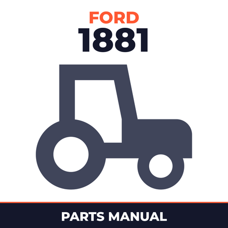 Ford 1881 4 Cylinder AG Industrial Tractor Master Parts Manual