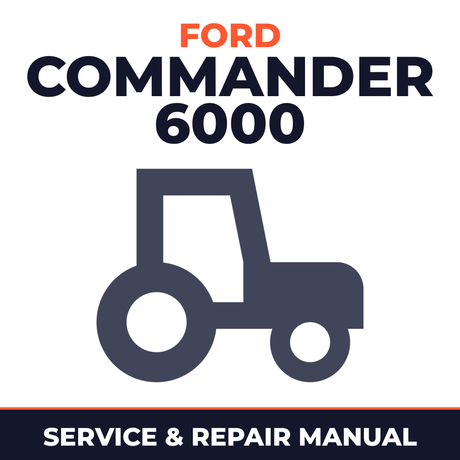 Ford Commander 6000 Tractor Service & Repair Manual