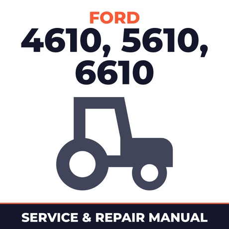 Ford Tractor 4610 5610 6610 Service & Repair Manual