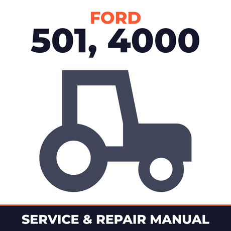 Ford Tractor 501 - 4000 Service & Repair Manual