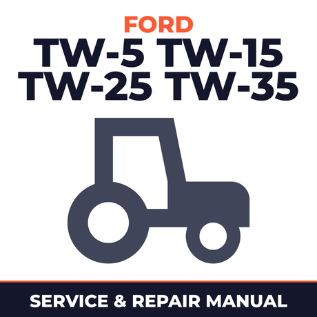 Ford TW-5 TW-15 TW-25 TW-35 Tractor Service & Repair Manual