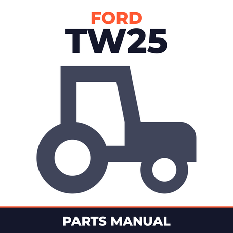 Ford TW25 6 Cylinder AG Tractor Master Parts Manual
