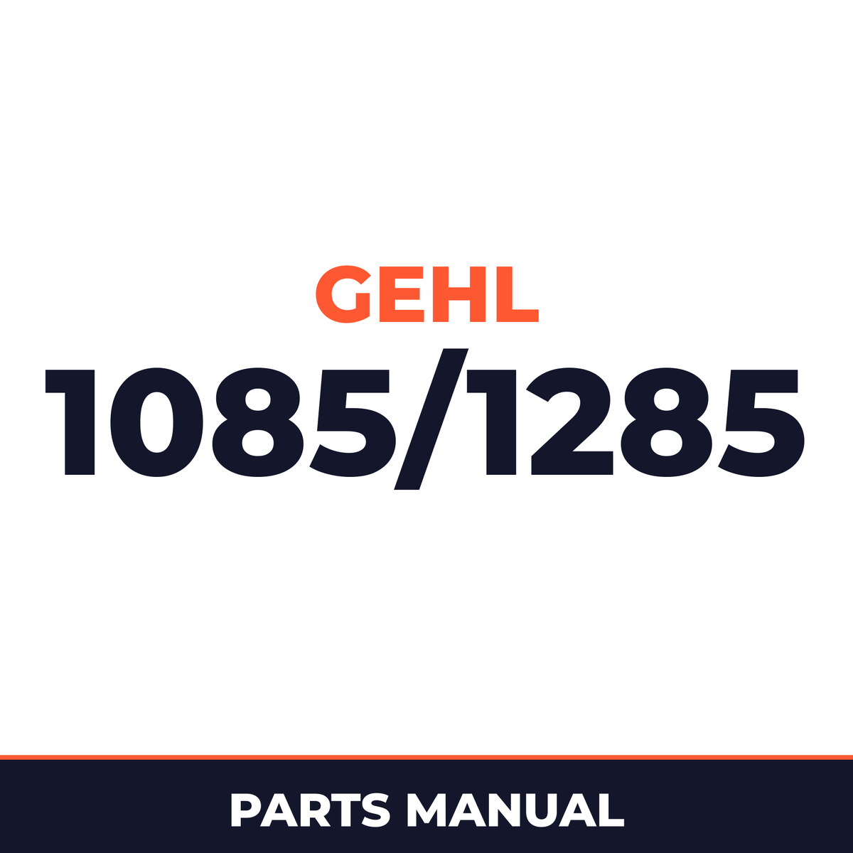 Gehl 1085/1285 Forage Harvester Parts Manual