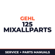 Gehl 125 MIXAllParts Part Machine Service & Repair Manual