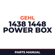 Gehl 1438 1448 Power Box Self-Propelled Paver Parts Manual (Serial Numbers 18100 and Before)