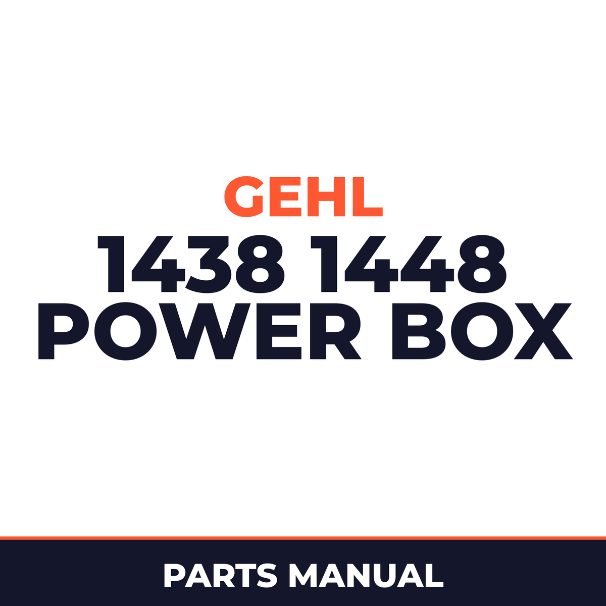 Gehl 1438 1448 Power Box Self-Propelled Paver Parts Manual (Serial Numbers 18100 and Before)