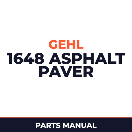 Gehl 1648 Asphalt Paver Illustrated Master Parts List Manual ! (Serial Number 13100 and before)