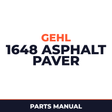 GEHL 1648 Asphalt Paver Parts Part IPL Manual