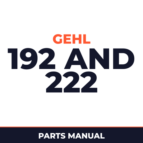 Gehl 192 and 222 parts manual. Edition 2001