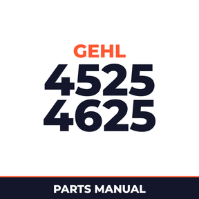 Gehl 4525 4625 Skid Loader Illustrated Master Parts List Manual Form No. 907263 Replaces 907005
